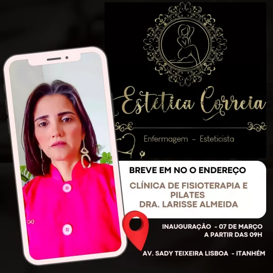 Estética Correia estará em novo endereço: Clínica de Fisioterapia e Pilates Dra. Larisse Almeida; inauguração em 7 de março