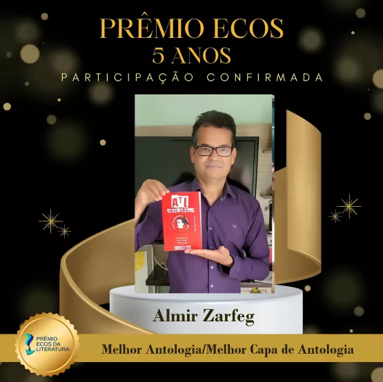 Almir Zarfeg é finalista do Prêmio Ecos da Literatura e faz agradecimento especial aos apoiadores 