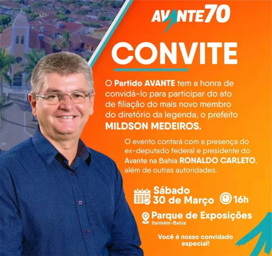 Presidente do AVANTE, Ronaldo Carleto, e prefeito Mildson Medeiros convidam para evento de filiação do partido em Itanhém