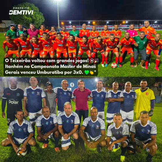 Itanhém Celebra Vitórias no Campeonato Master e na Preliminar no Teixeirão