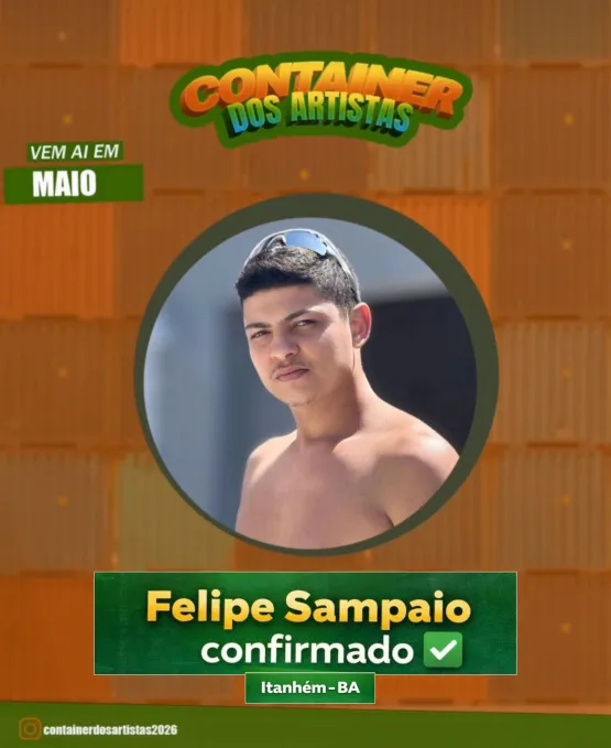CONTAINER DOS ARTISTAS Terá Início Dia 01 De Maio De 2026 E Contará Com Participação Do Itanheense Felipe Sampaio CONTAINER DOS ARTISTAS Terá Início Dia 01 De Maio De 2026 E Contará Com Participação Do Itanheense Felipe Sampaio