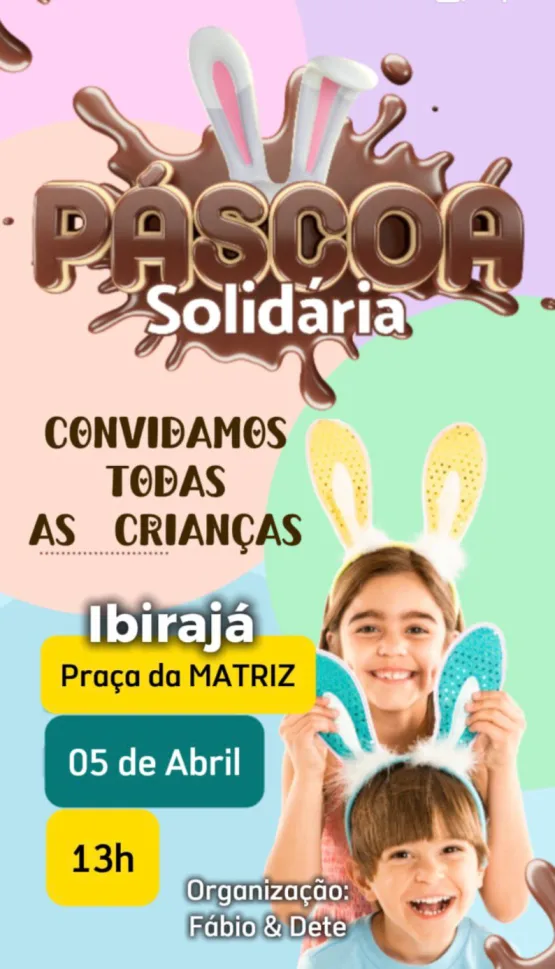 5ª PÁSCOA SOLIDÁRIA Em Ibirajá Vai Reunir Crianças Em Tarde Especial Na Praça Da Matriz