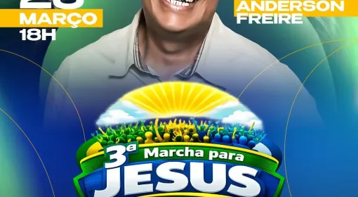3ª Marcha Para Jesus 2026 Será Realizada Em Itanhém Com Anderson Freire