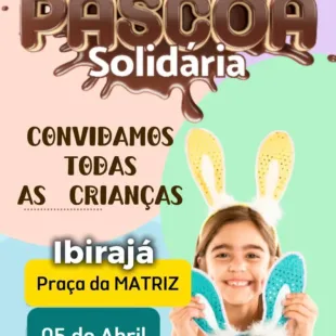 5ª PÁSCOA SOLIDÁRIA Em Ibirajá Vai Reunir Crianças Em Tarde Especial Na Praça Da Matriz