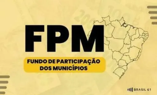 FPM: 2ª parcela de junho chega a R$ 4,7 bilhões; confira valores por município; Itanhém receberá 2,06 mil
