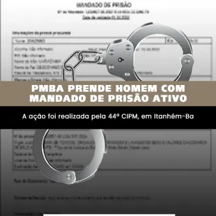 Homem com mandado de prisão por homicídio é capturado pela PMBA em Itanhém-Ba