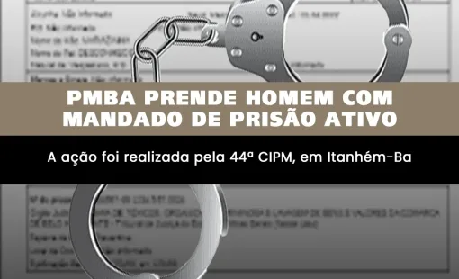 Homem com mandado de prisão por homicídio é capturado pela PMBA em Itanhém-Ba