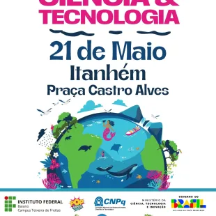 IF Baiano e Prefeitura de Itanhém Realizam Pela Primeira Vez a Semana Nacional de Ciência e Tecnologia na Cidade