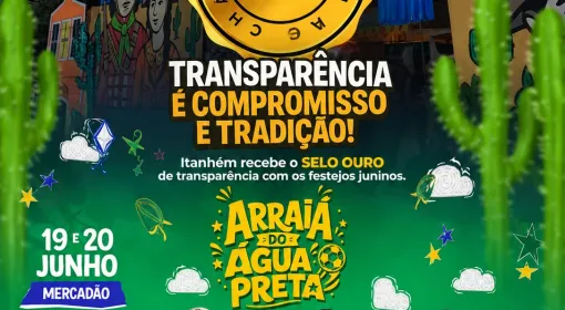 Itanhém é reconhecida com Selo de Transparência nos Festejos Juninos 2026
