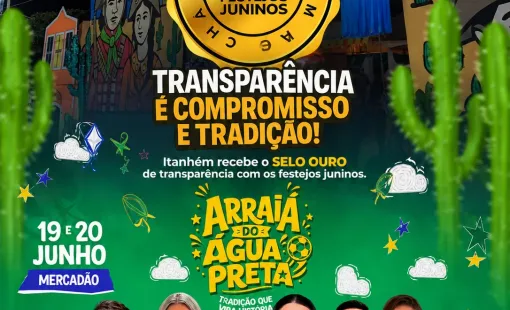 Itanhém é reconhecida com Selo de Transparência nos Festejos Juninos 2026