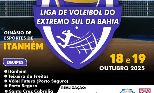 Itanhém sedia a maior final da Liga de Voleibol com Teixeira, Porto Seguro, Eunápolis e os melhores do Extremo Sul da Bahia