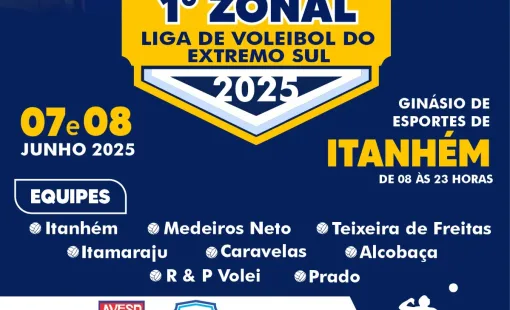 Itanhém sediará nos dias 7 e 8 de junho o 1º Zonal da Liga de Voleibol do Extremo Sul 2025