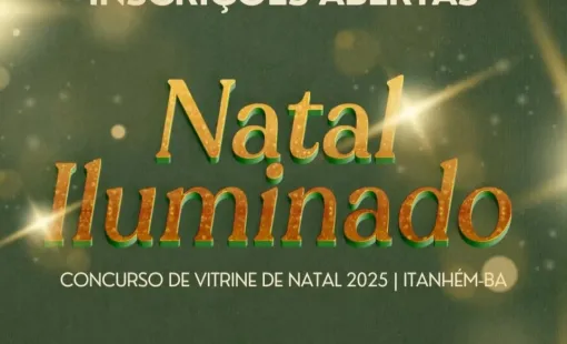 Natal Iluminado Itanhém 2025 Abre Inscrições Para Concurso De Vitrines Do Comércio Com Premiação De Até R$ 1.000