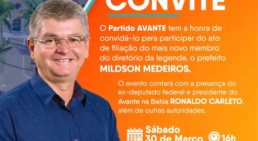 Presidente do AVANTE, Ronaldo Carleto, e prefeito Mildson Medeiros convidam para evento de filiação do partido em Itanhém