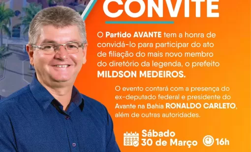 Presidente do AVANTE, Ronaldo Carleto, e prefeito Mildson Medeiros convidam para evento de filiação do partido em Itanhém
