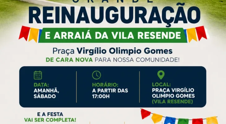 VILA RESENDE RECEBE REINAUGURAÇÃO DA PRAÇA VIRGÍLIO OLÍMPIO GOMES E TRADICIONAL ARRAIÁ NESTE SÁBADO